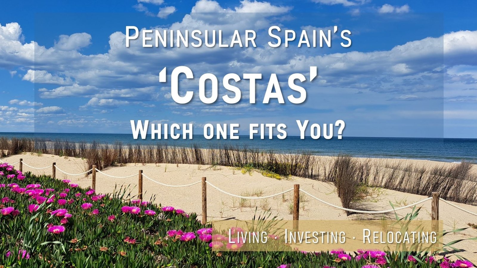 Peninsular Spain’s Costas: Which one fits your lifestyle?