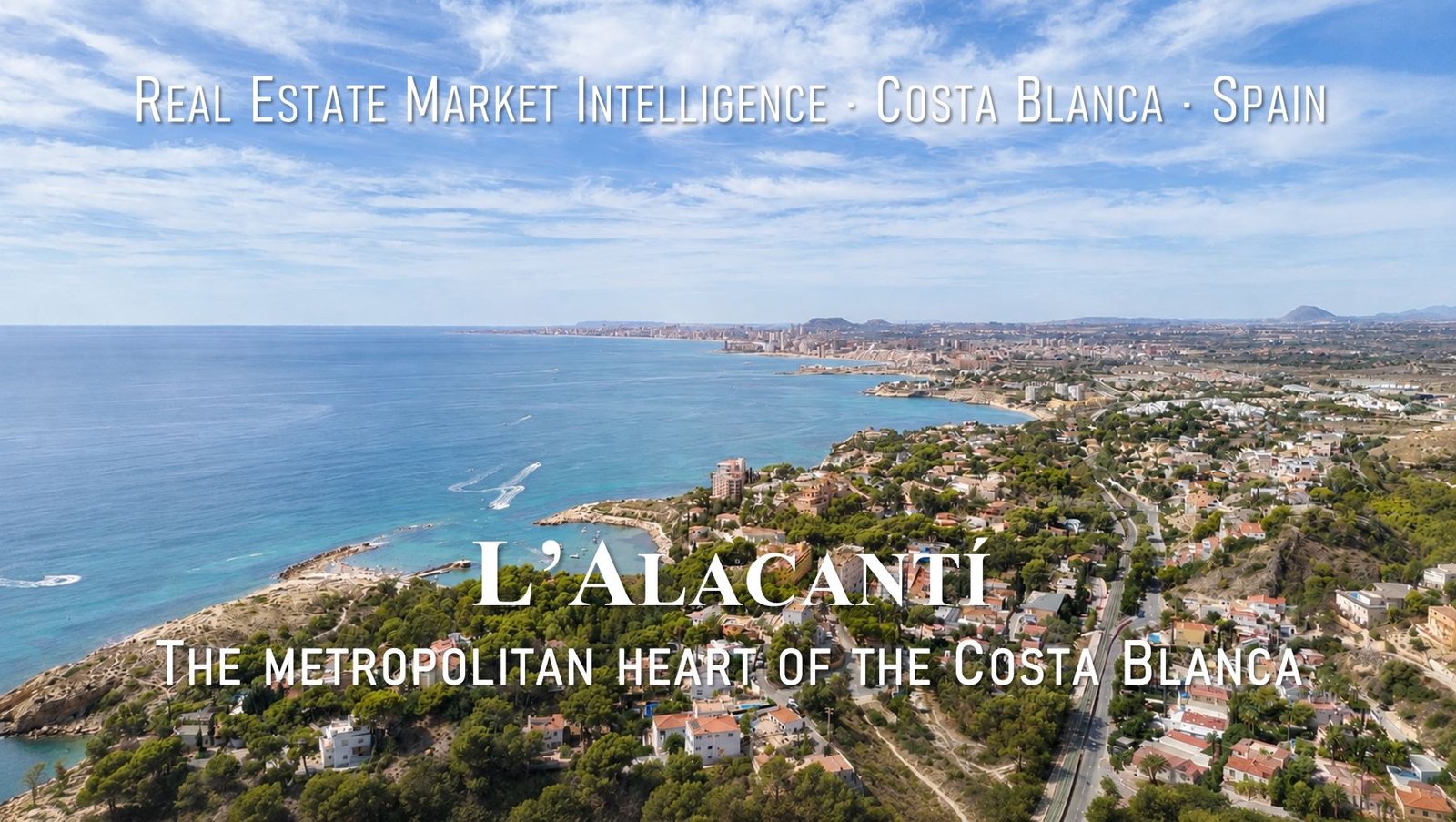 L’Alacantí (Campo de Alicante): Real Estate & Living Guide to the Alicante Area